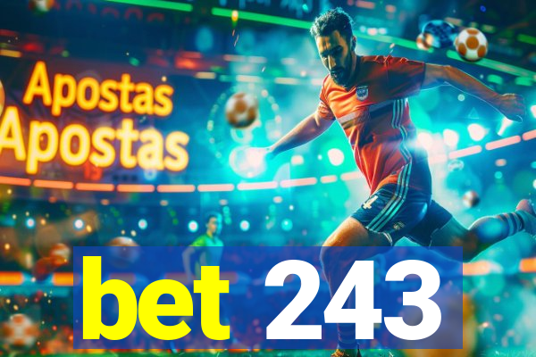 bet 243